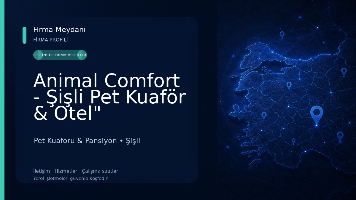 Animal Comfort - Şişli Pet Kuaför & Otel" 