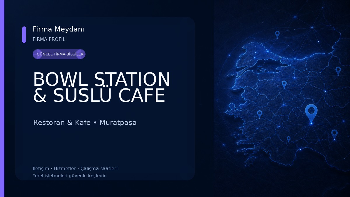 BOWL STATION & SÜSLÜ CAFE 