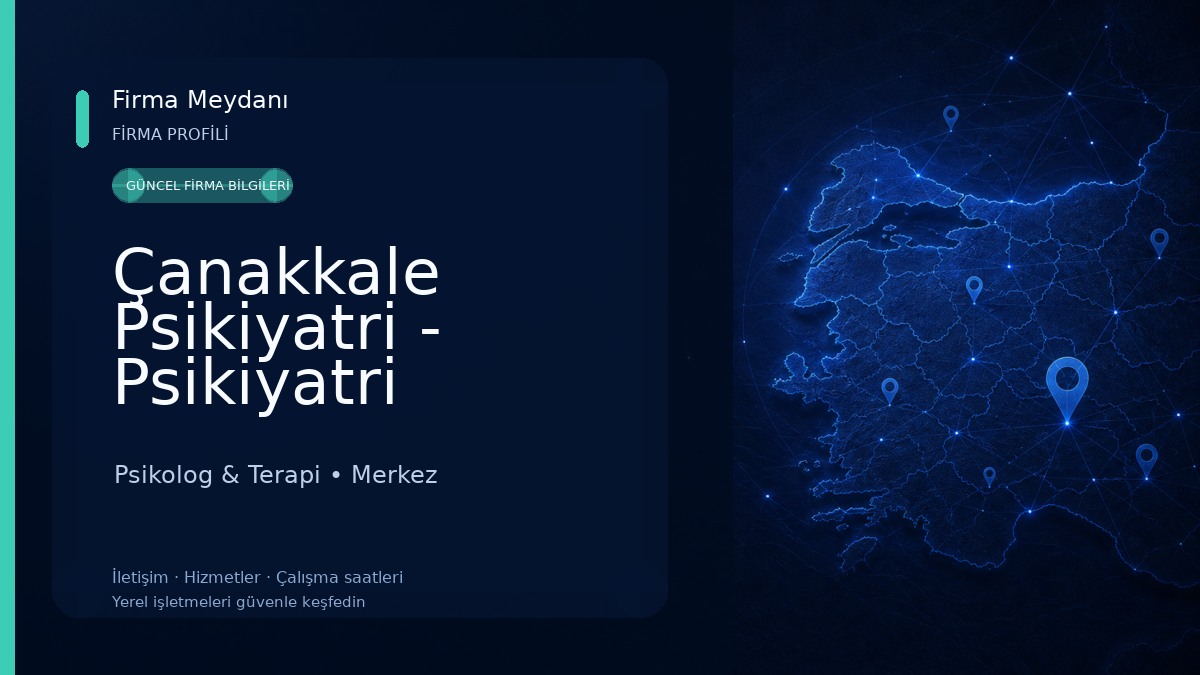 Çanakkale Psikiyatri - Psikiyatri Uzmanı Dr. Hüsnü Kurtuluş Psikolog & Terapi