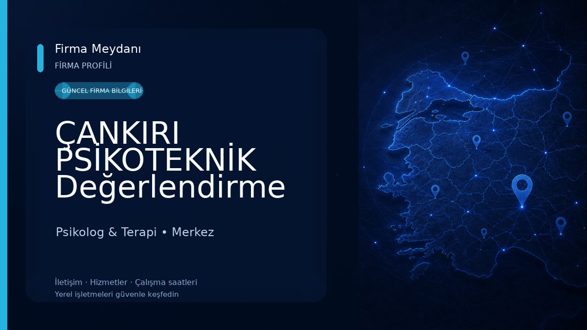 ÇANKIRI PSİKOTEKNİK Değerlendirme Merkezi 