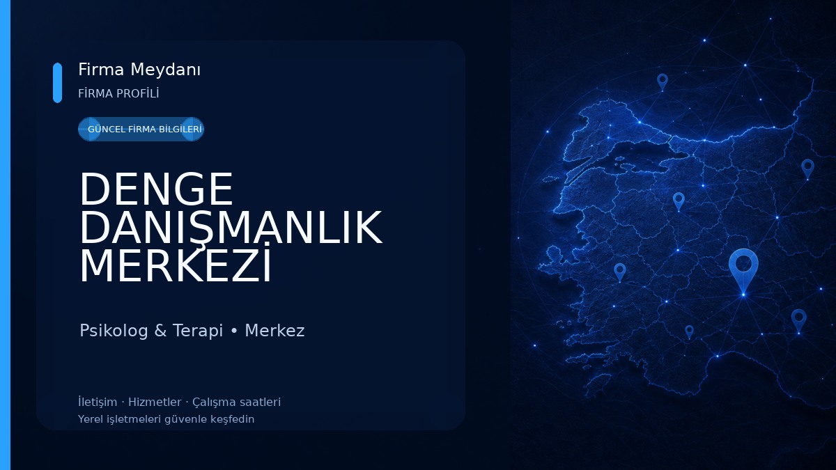 DENGE DANIŞMANLIK MERKEZİ Psikolog & Terapi