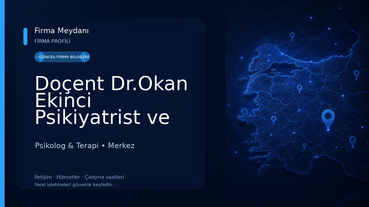 Doçent Dr.Okan Ekinci Psikiyatrist ve Psikoterapist