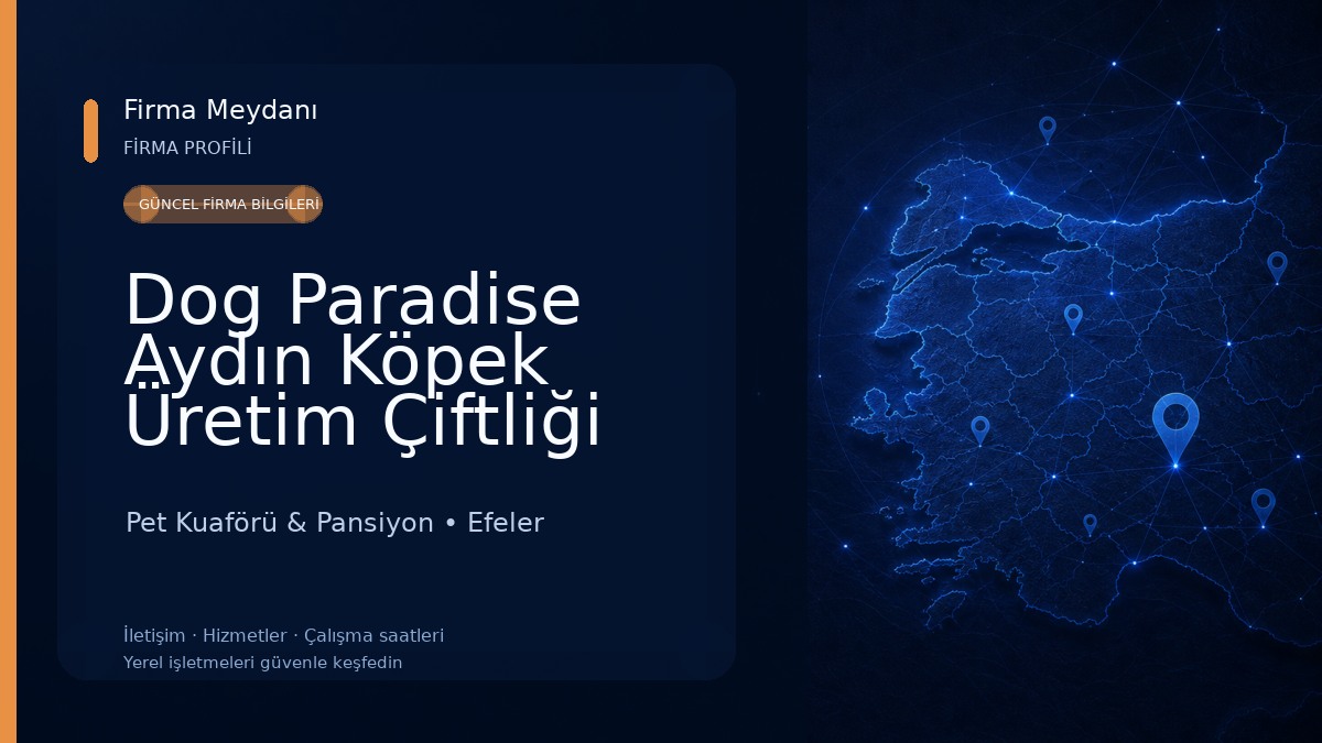 Dog Paradise Aydın Köpek Üretim Çiftliği Pet Kuaförü & Pansiyon