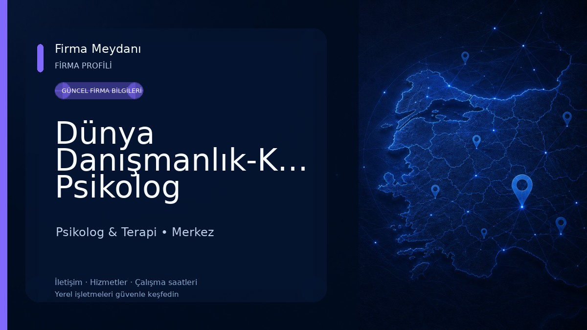 Dünya Danışmanlık-Kütahya Psikolog Psikolog & Terapi