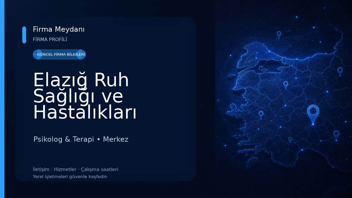 Elazığ Ruh Sağlığı ve Hastalıkları Hastanesi Psikolog & Terapi