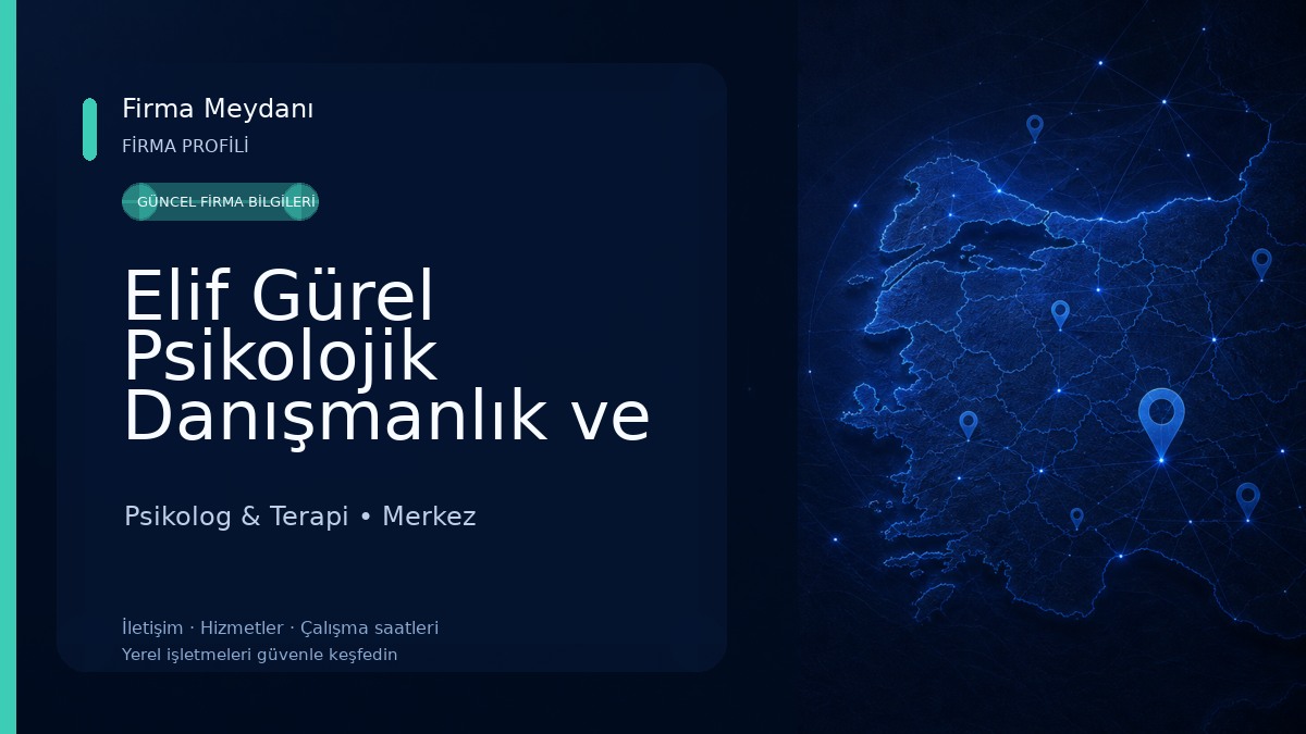 Elif Gürel Psikolojik Danışmanlık ve Eğitim Merkezi