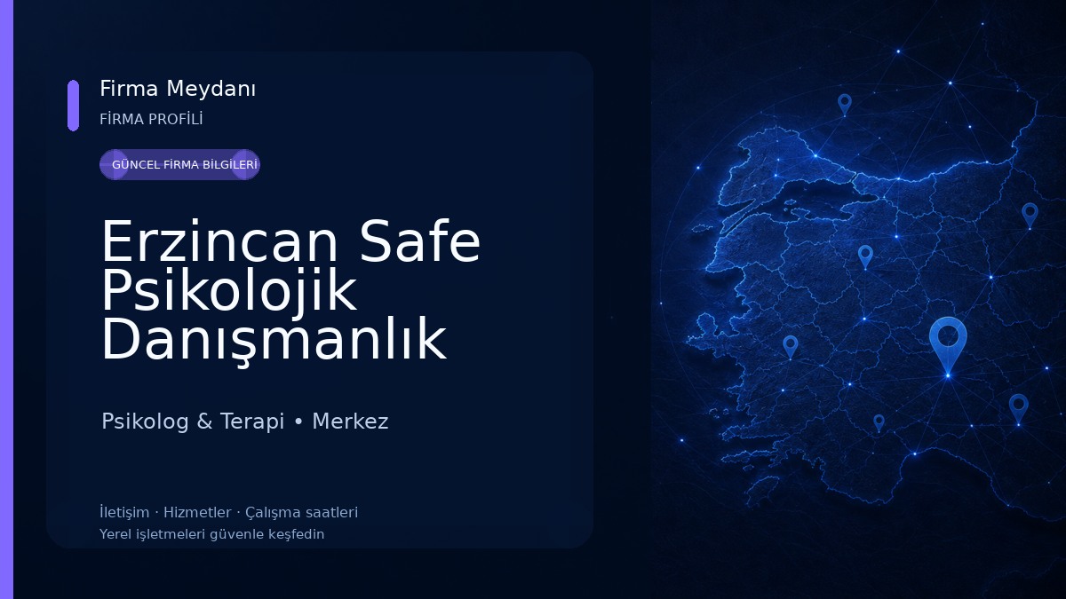 Erzincan Safe Psikolojik Danışmanlık Psikolog & Terapi