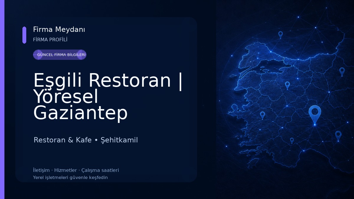 Eşgili Restoran | Yöresel Gaziantep Yemekleri