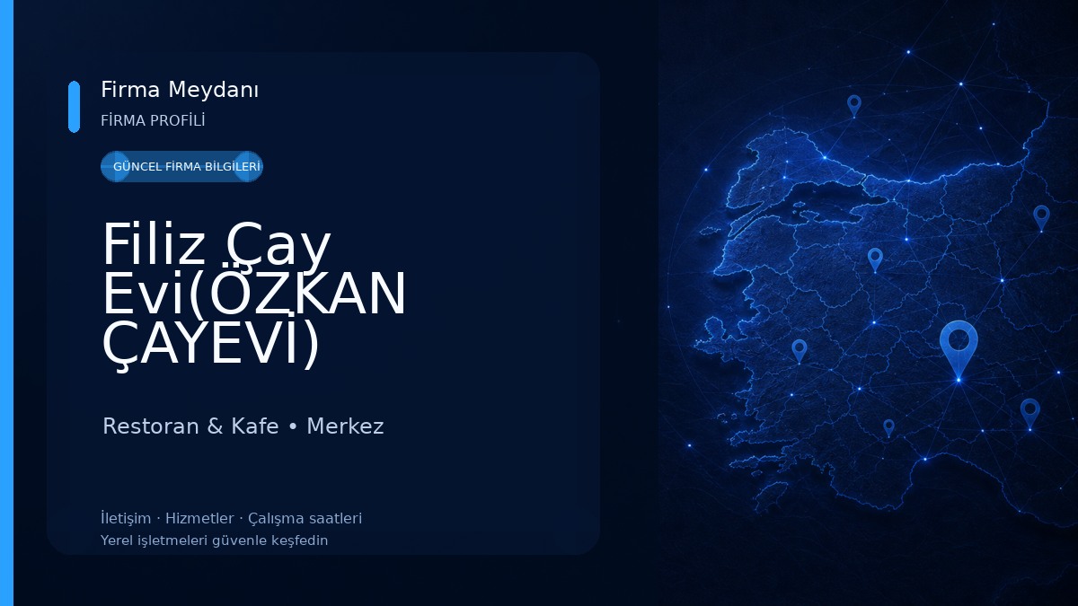 Filiz Çay Evi(ÖZKAN ÇAYEVİ) Restoran & Kafe