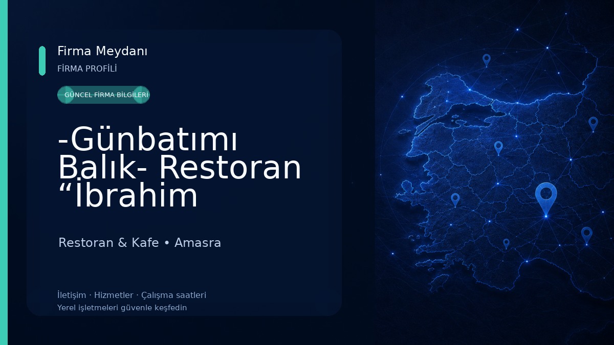 -Günbatımı Balık- Restoran “İbrahim Amca’nın yeri”
