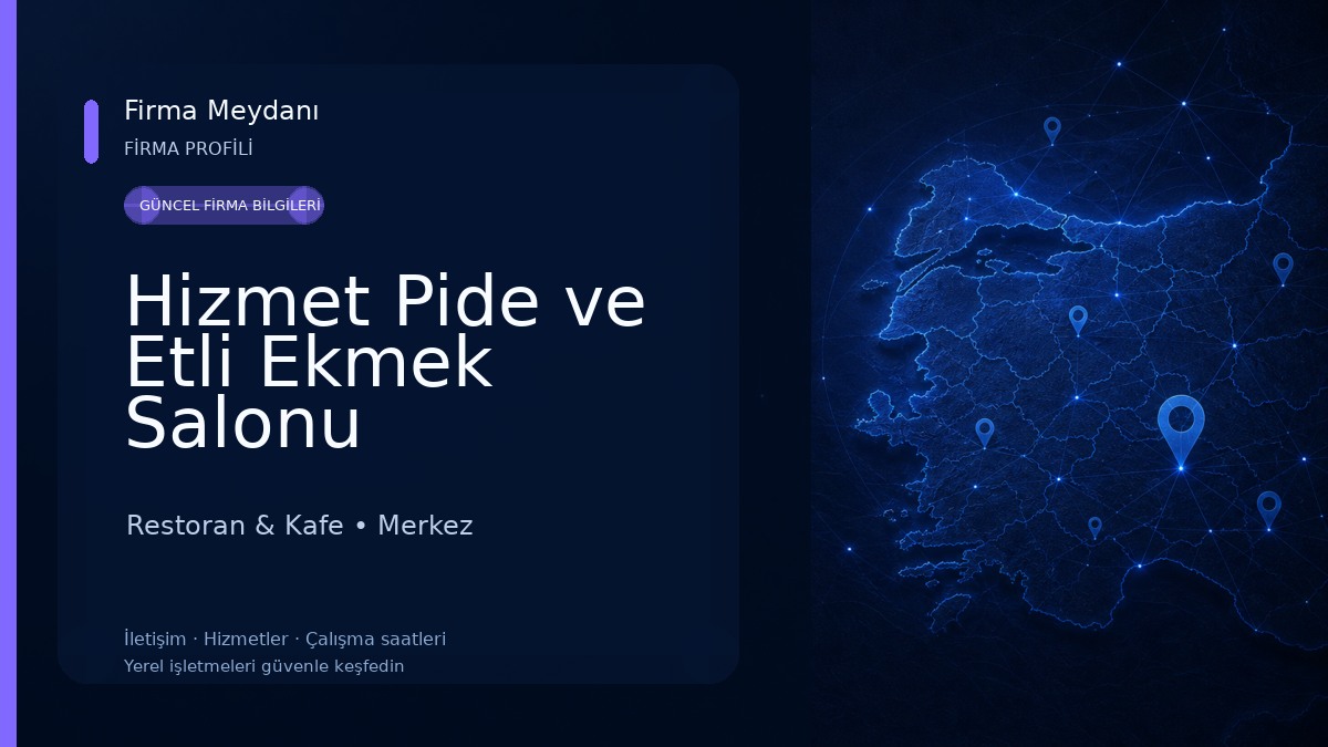 Hizmet Pide ve Etli Ekmek Salonu