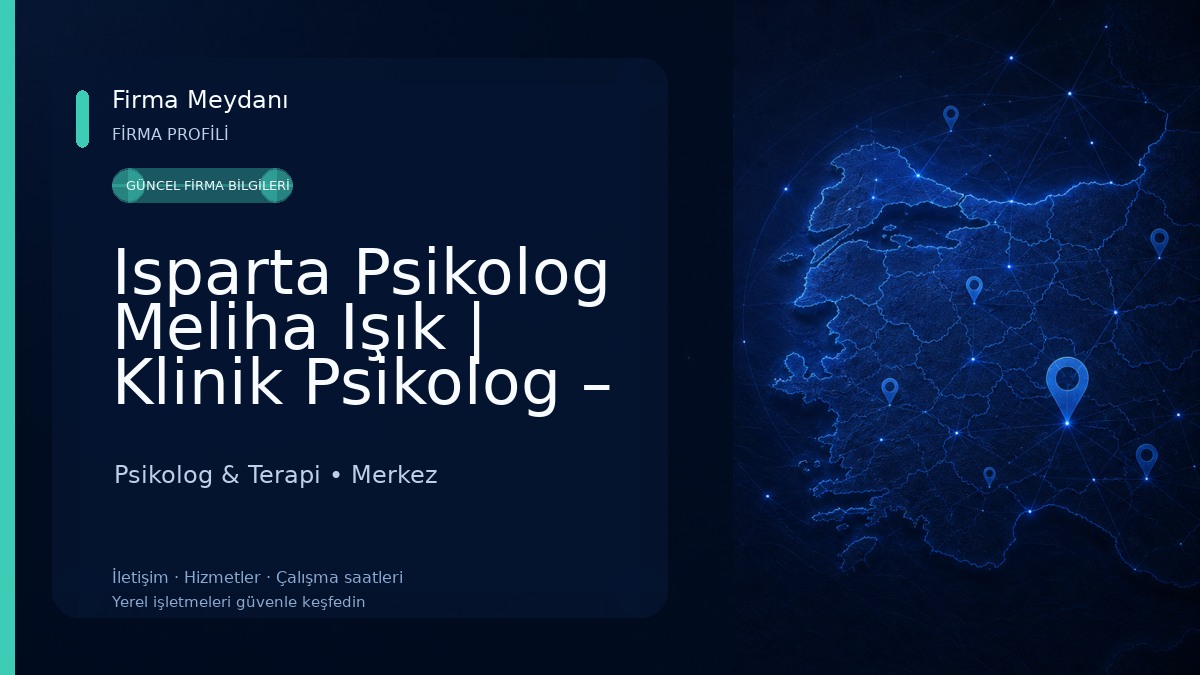 Isparta Psikolog Meliha Işık | Klinik Psikolog – EMDR, İlişki ve Ergen Terapisi Psikolog & Terapi