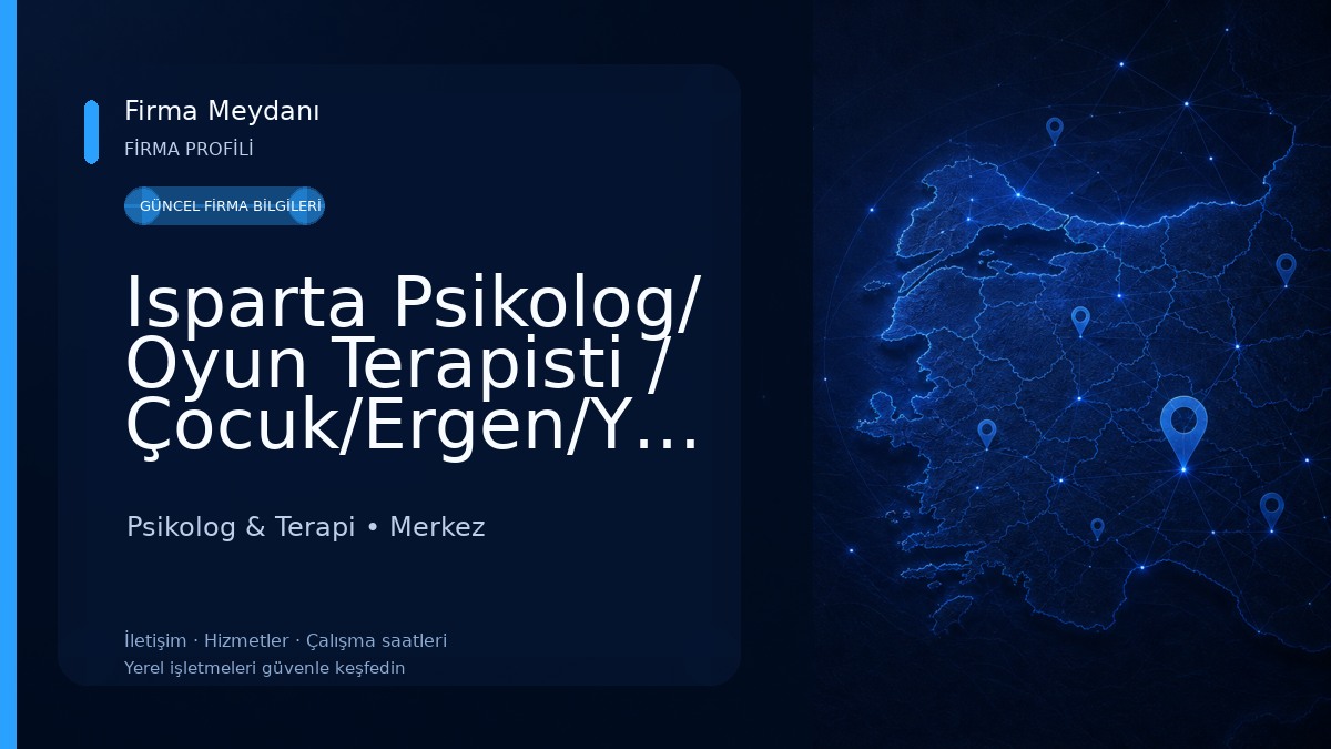 Isparta Psikolog/ Oyun Terapisti / Çocuk/Ergen/Yetişkin Psikolojik Danışman Birsen Kıyak Kırmızıgül Psikolog & Terapi