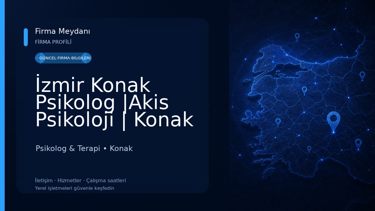 İzmir Konak Psikolog |Akis Psikoloji | Konak Bireysel Danışmanlık,Aile Danışmanlığı,Çocuk Psikolog Randevu,Oyun Terapisi, Psikolog & Terapi