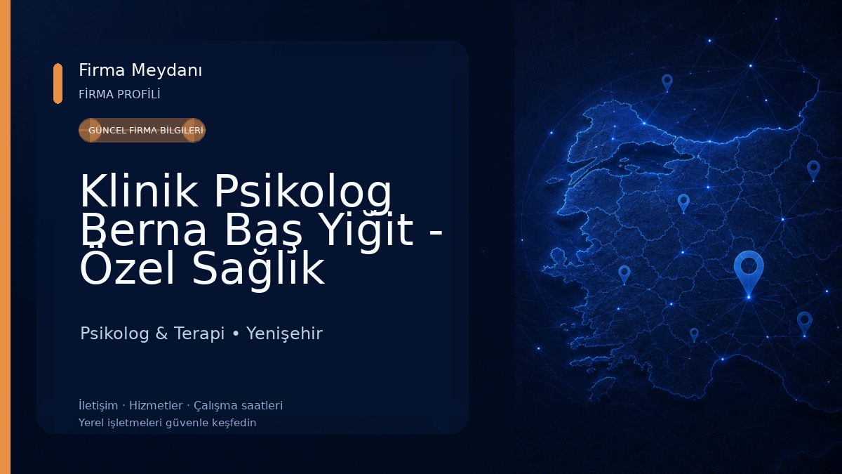Klinik Psikolog Berna Baş Yiğit - Özel Sağlık Meslek Hizmet Birimi 