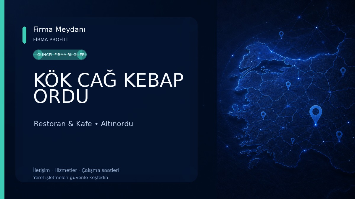 KÖK CAĞ KEBAP ORDU