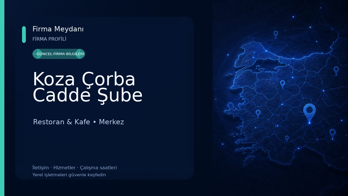 Koza Çorba Cadde Şube
