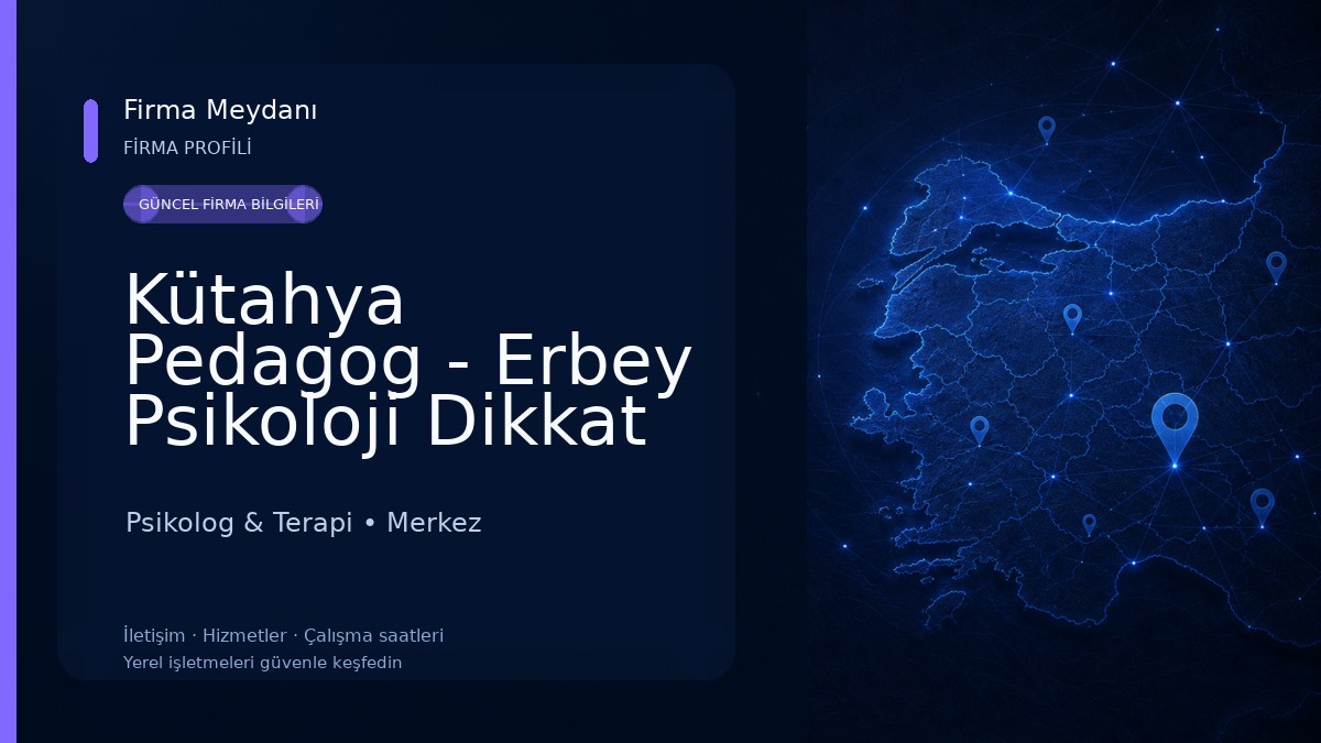 Kütahya Pedagog - Erbey Psikoloji Dikkat ve Algı Geliştirme Merkezi