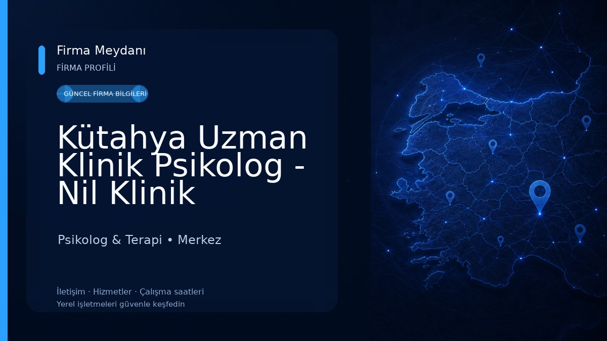 Kütahya Uzman Klinik Psikolog - Nil Klinik Psikoloji Merkezi
