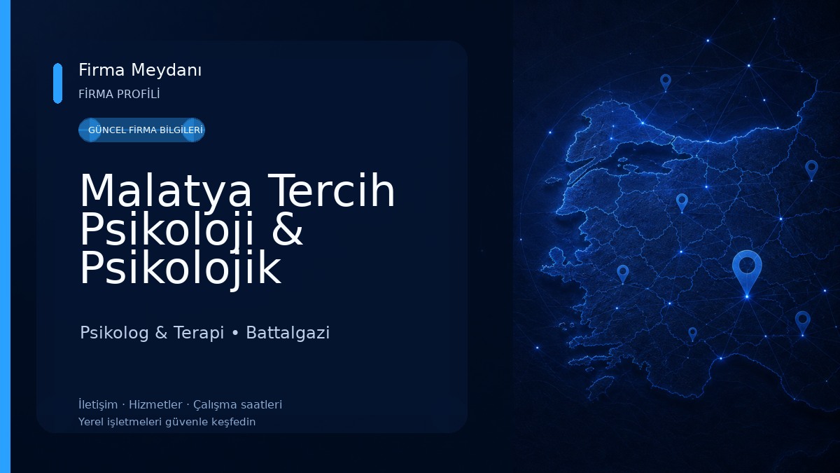 Malatya Tercih Psikoloji & Psikolojik Danışmanlık Merkezi