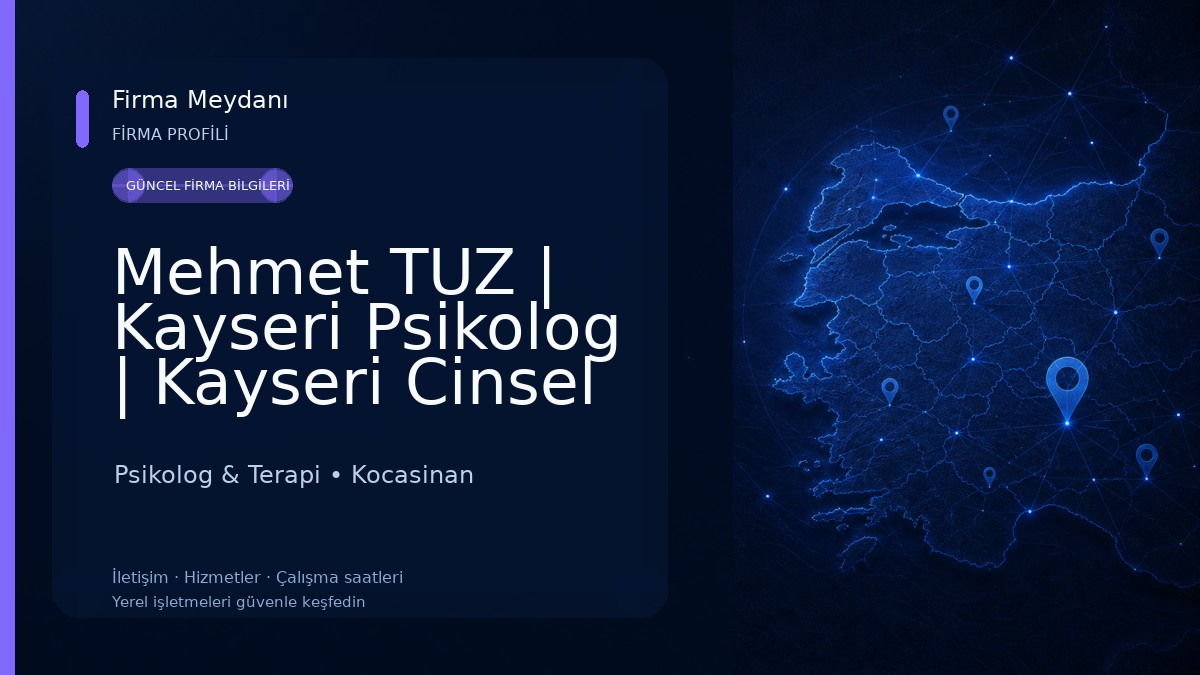 Mehmet TUZ | Kayseri Psikolog | Kayseri Cinsel Terapist | Kayseri Aile Danışmanı | Kayseri EMDR Terapisi Psikolog & Terapi