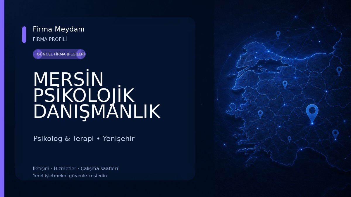 MERSİN PSİKOLOJİK DANIŞMANLIK Psikolog & Terapi
