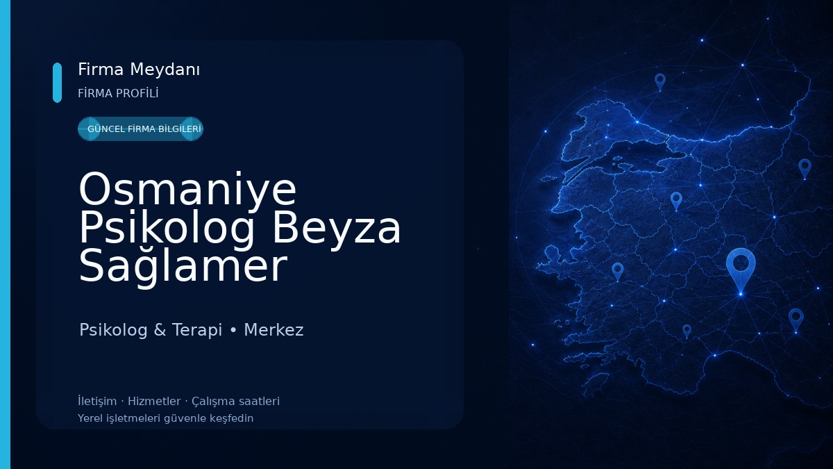 Osmaniye Psikolog Beyza Sağlamer Psikolog & Terapi