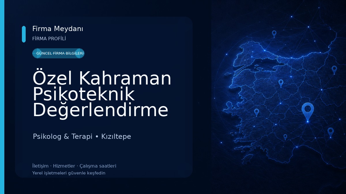 Özel Kahraman Psikoteknik Değerlendirme Merkezi Psikolog & Terapi