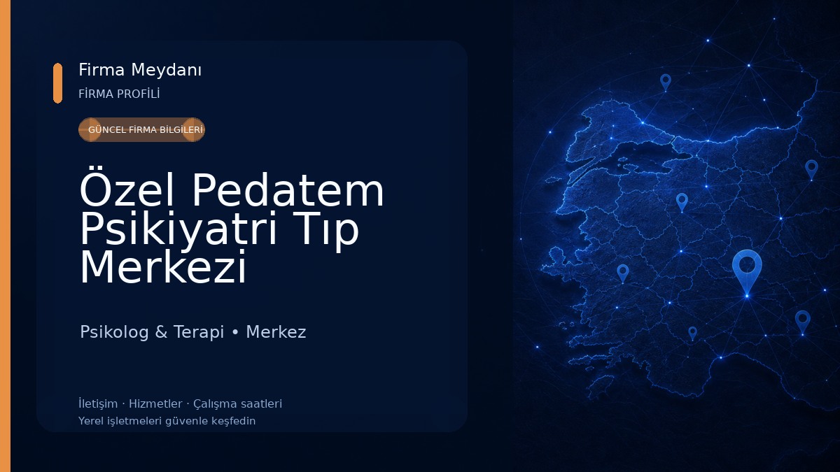Özel Pedatem Psikiyatri Tıp Merkezi Psikolog & Terapi