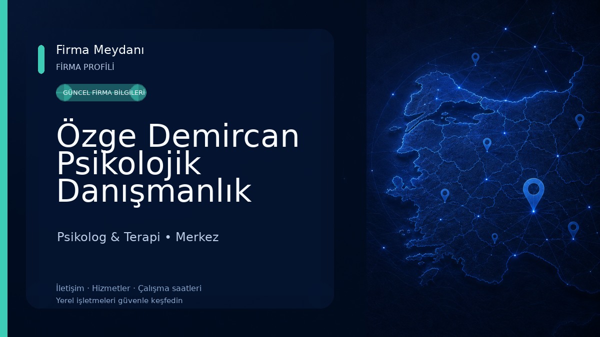 Özge Demircan Psikolojik Danışmanlık Merkezi