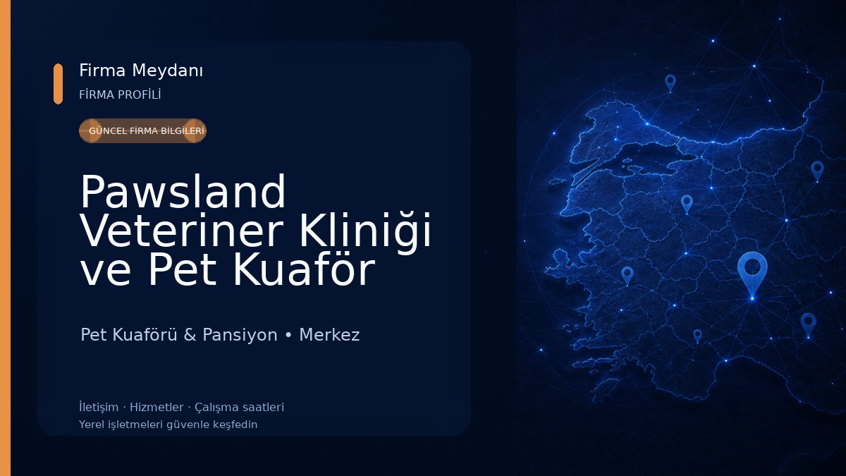 Pawsland Veteriner Kliniği ve Pet Kuaför Pet Kuaförü & Pansiyon