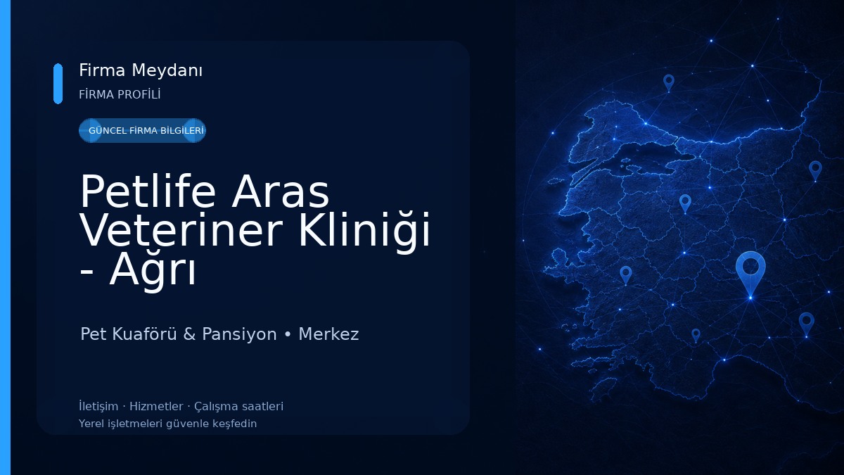 Petlife Aras Veteriner Kliniği - Ağrı 