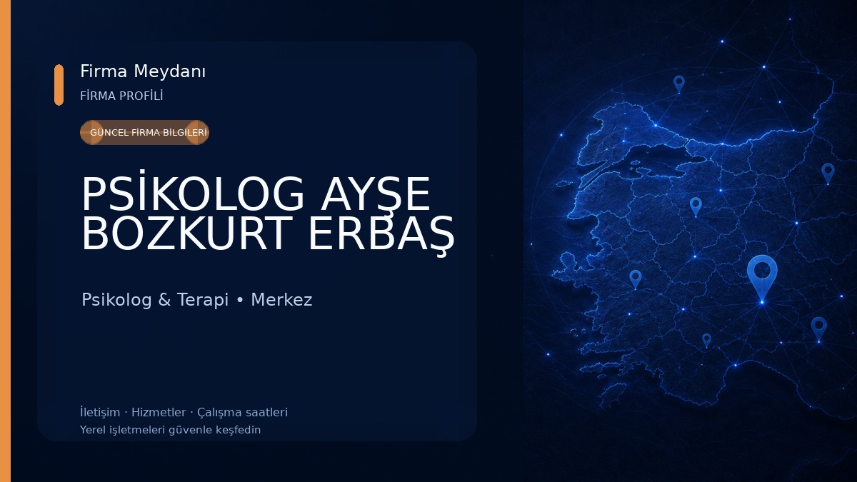 PSİKOLOG AYŞE BOZKURT ERBAŞ Psikolog & Terapi