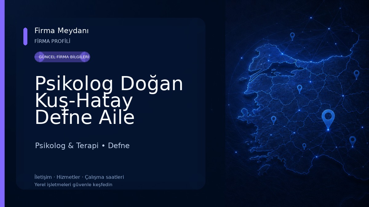 Psikolog Doğan Kuş-Hatay Defne Aile Psikolog,Hatay Defne Çocuk Psikolog,Hatay Geneli En İyi Psikolog,Hatay Psikolog Randevu Al,Hatay Psikolog, Psikolog & Terapi