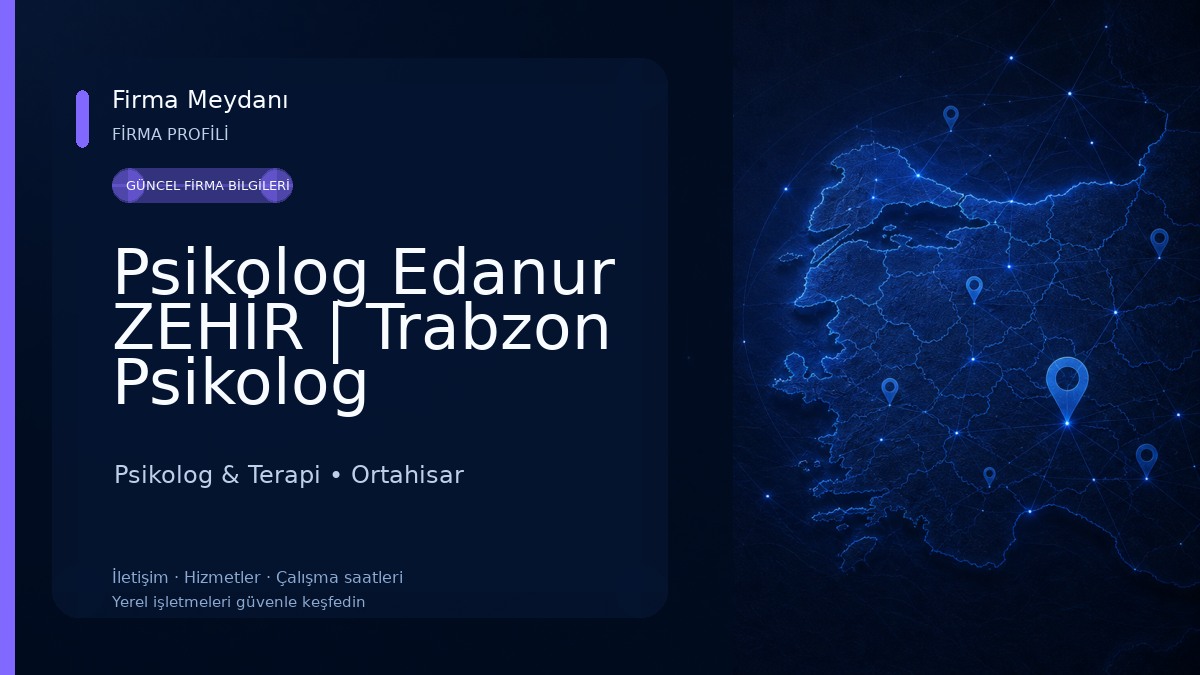 Psikolog Edanur ZEHİR | Trabzon Psikolog 