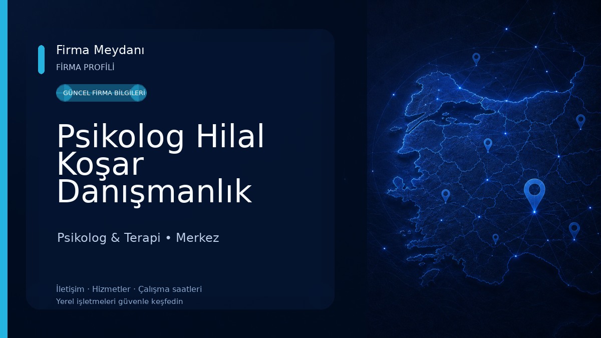 Psikolog Hilal Koşar Danışmanlık Merkezi Psikolog & Terapi