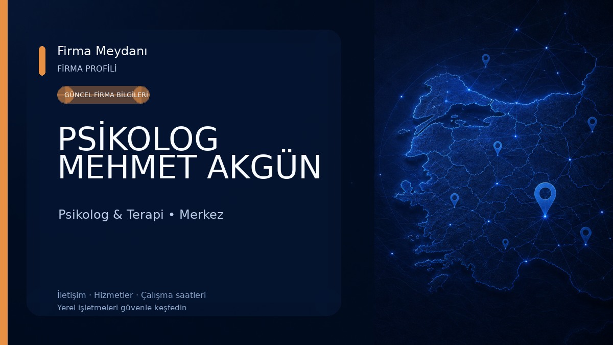 PSİKOLOG MEHMET AKGÜN 