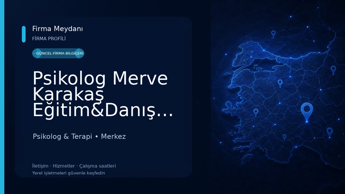 Psikolog Merve Karakaş Eğitim&Danışmanlık Merkezi