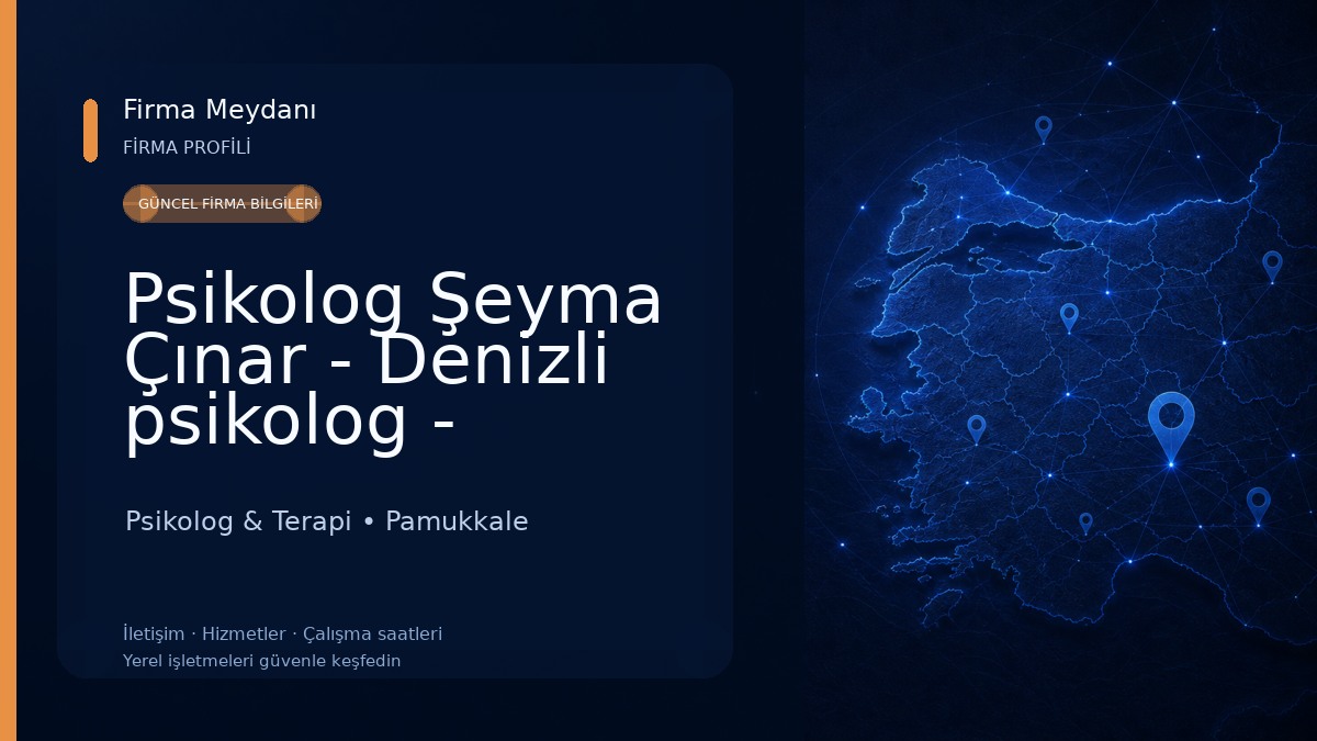 Psikolog Şeyma Çınar - Denizli psikolog - Denizli aile danışmanı Denizli çift terapisti