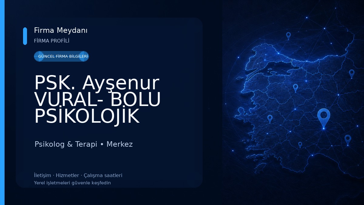 PSK. Ayşenur VURAL- BOLU PSİKOLOJİK DANIŞMANLIK