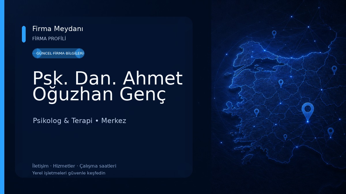 Psk. Dan. Ahmet Oğuzhan Genç 