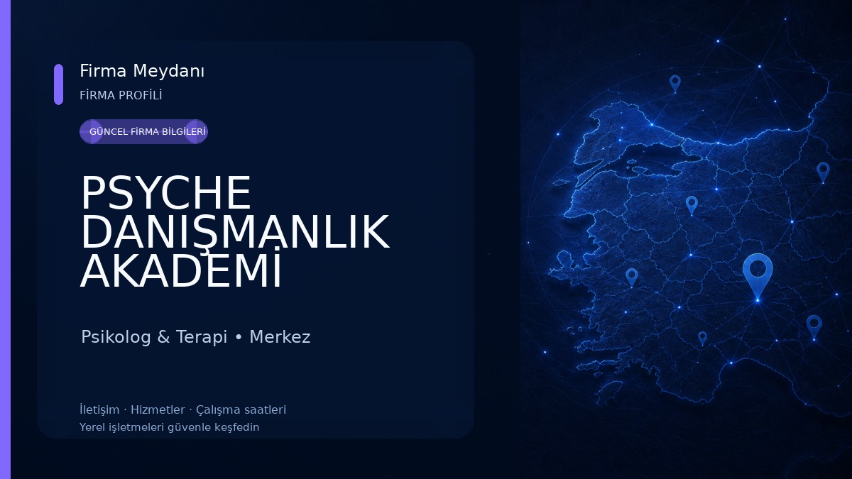 PSYCHE DANIŞMANLIK AKADEMİ Psikolog & Terapi