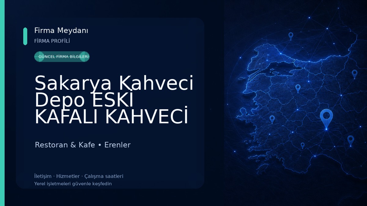 Sakarya Kahveci Depo ESKİ KAFALI KAHVECİ İdari Yönetim Ofisi
