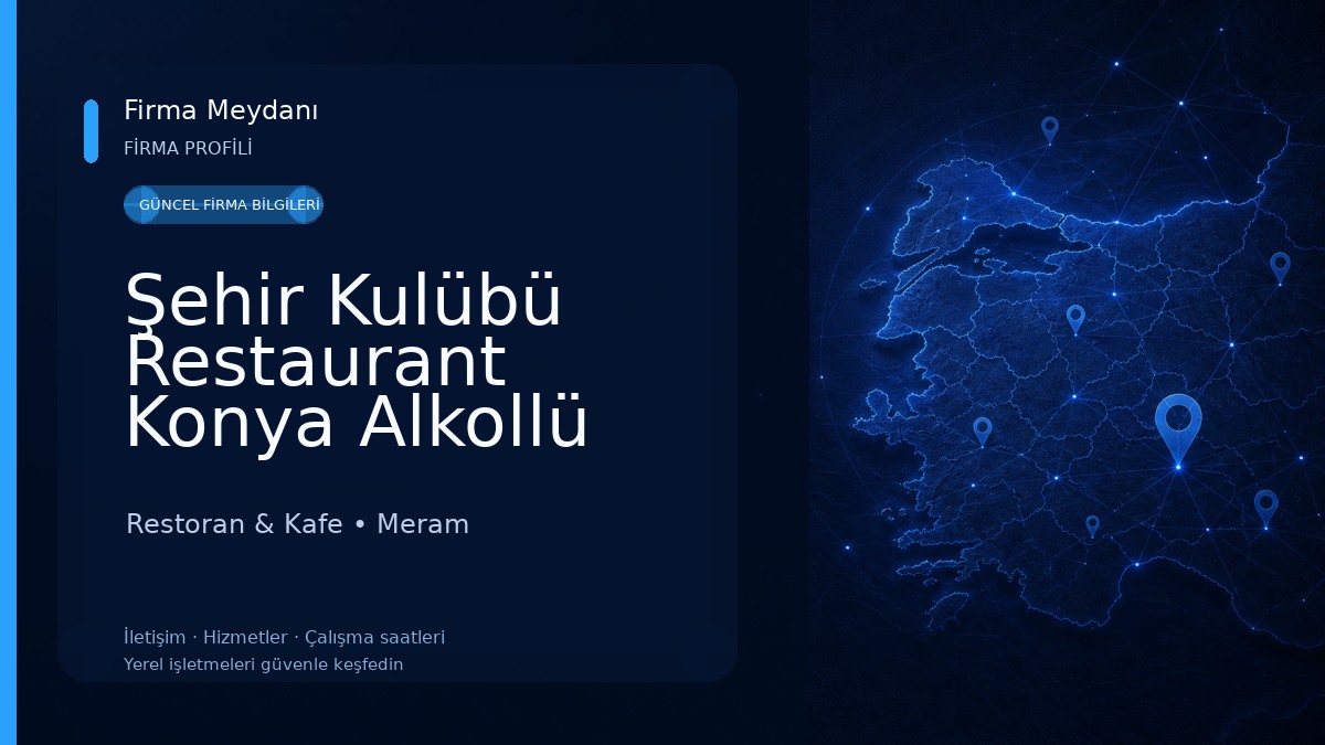 Şehir Kulübü Restaurant Konya Alkollü Restaurant Restoran & Kafe