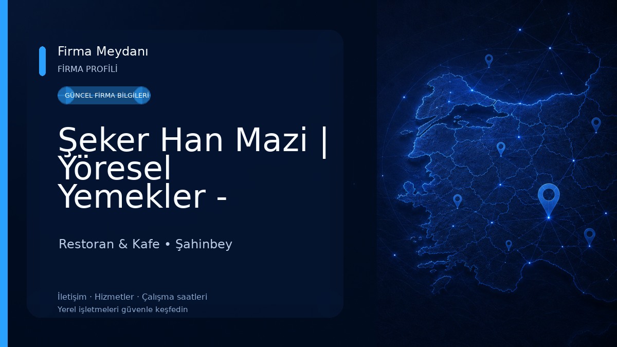 Şeker Han Mazi | Yöresel Yemekler - Restoran Restoran & Kafe