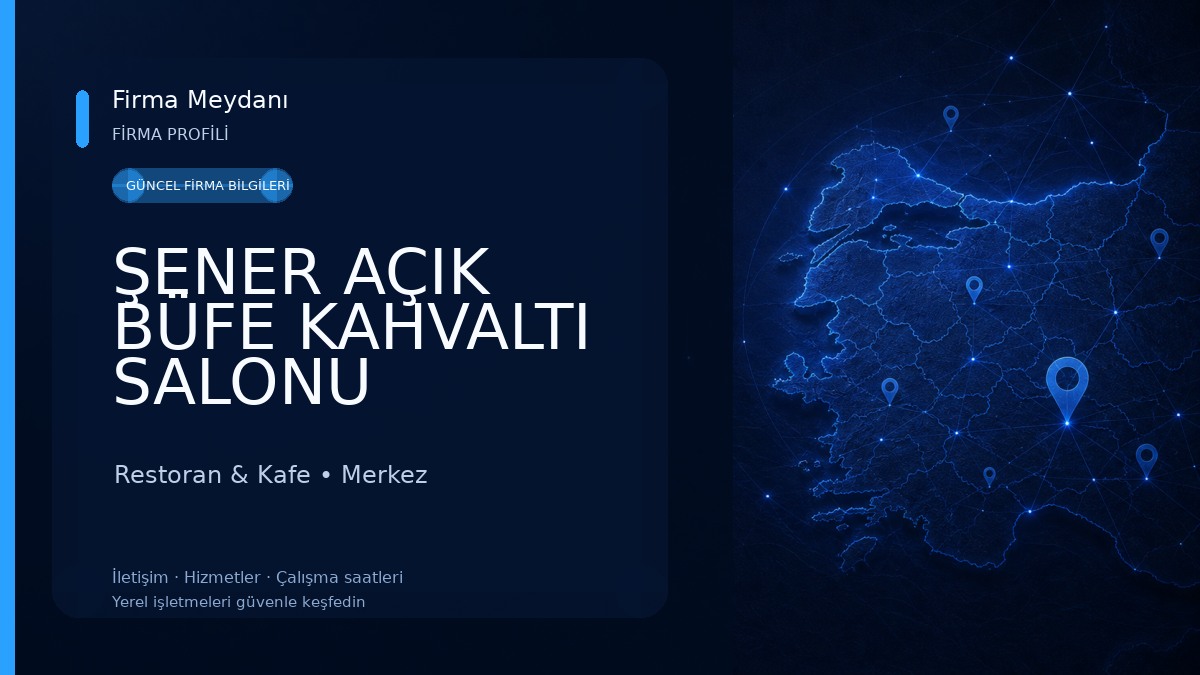 ŞENER AÇIK BÜFE KAHVALTI SALONU