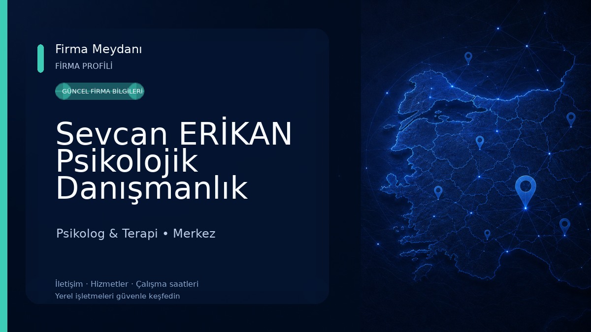 Sevcan ERİKAN Psikolojik Danışmanlık Birey - Aile