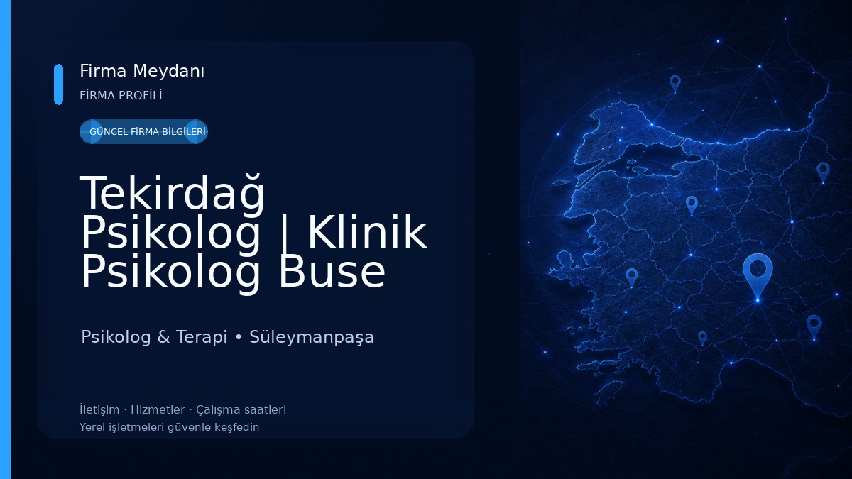 Tekirdağ Psikolog | Klinik Psikolog Buse Nur Komşu Psikolog & Terapi