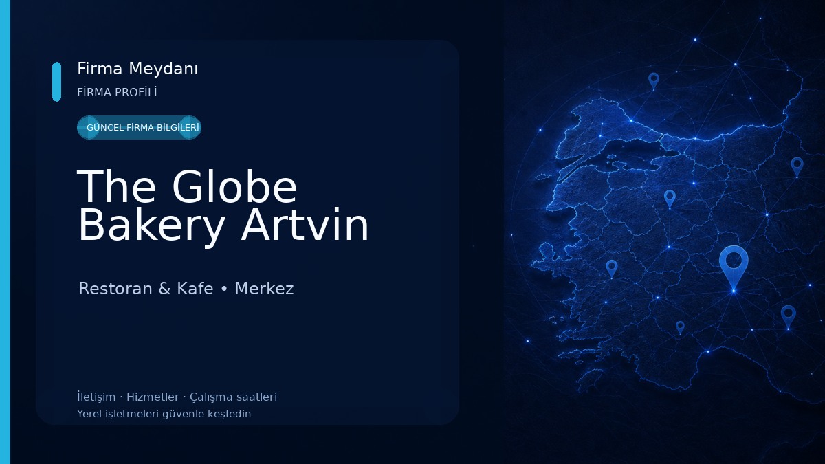 The Globe Bakery Artvin