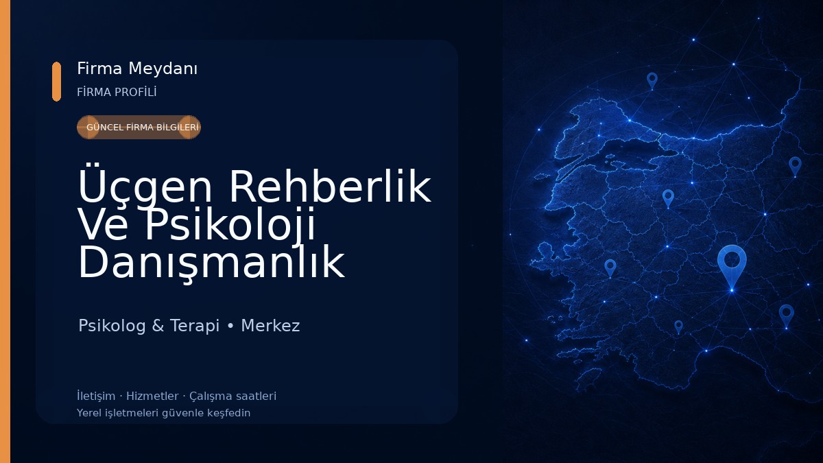 Üçgen Rehberlik Ve Psikoloji Danışmanlık Merkezi Psikolog & Terapi